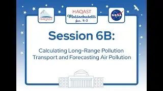 HAQAST Massachusetts - Session 6B: Calculating Long-Range Pollution Transport and Forecasting