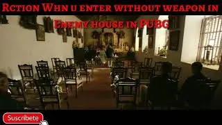 PUBG 😂🤣 Reaction when u enter without weapons in enemy house