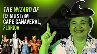 The Wizard of Oz Museum Cape Canaveral, Florida