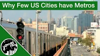 Why Most US Cities Don't Have Metro Systems