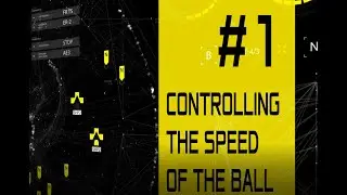 Controlling the speed of the ball