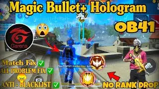 New Magic Bullet + Hologram Antena | FreeFire New Cs Rank Working Obb Patch File FF Config 100%