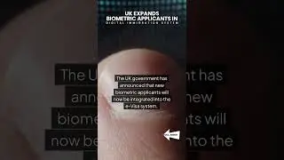 UK Expands Biometric Applicants in Digital Immigration System