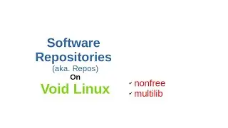 Part 4: Adding multilib and non-free repositories in Void LInux