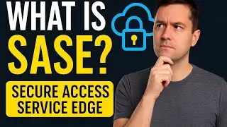SASE Explained: What is Secure Access Service Edge? | Cisco, Zscaler, Fortinet & More (2025 Guide)