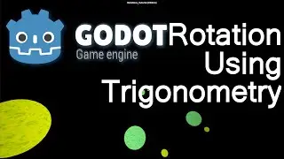 Rotation Using Math in Godot: Trigonometry