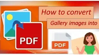 Gallery Ki Photo Se Pdf Kaise Banaye | Gallery Se Pdf Kaise Banate Hain | Pdf Kaise Banaye