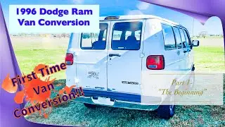 1996 Dodge Ram Van 1500 Conversion BY: Michael Bujnovsky - Part 1