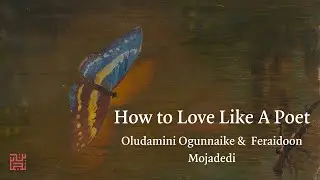 How to Love Like A Poet: Why Rumi, Hafez, Saadi Shirazi & Others Matter Today
