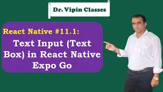 React Expo Text Input (Text Box) -11.1 | Dr Vipin Classes