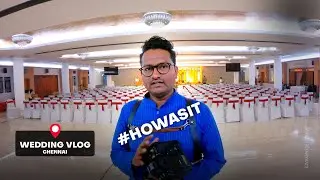 WEDDING VLOG at Vijay Raja Thirumana Mandapam, Chennai 