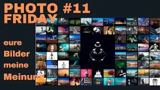 Fotobesprechung und Analyse - Photo Friday #11