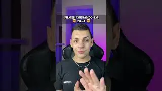 FILMES CHEGANDO em 2024!! 🎥 