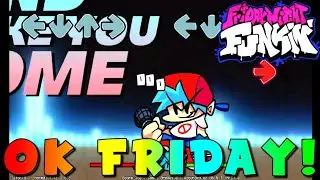 Ok Friday! Friday Night Funkin Mod | FNF Mod