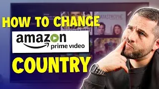 How to Change Region in Amazon Prime: Easy Guide