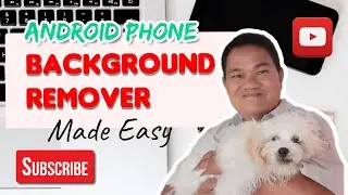 Easy Way Of Background Removal In Android Phone
