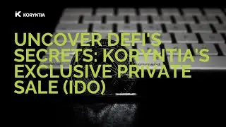 DeFi Unveiled: Introducing Koryntia | Exclusive Crypto Private Sale (IDO) 💰
