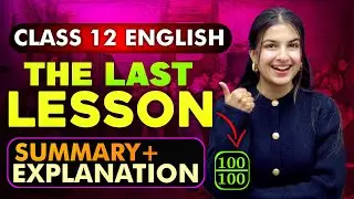 The Last Lesson Class 12 Summary with Explanation in Hindi | Boards 2026 |  Full chapter with notes