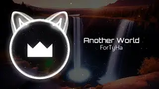 ForTyHa - Another World