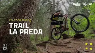 Trail La Preda n.710 // Val di Sole Bikelog