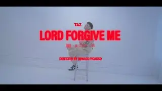 Taz  - Lord Forgive Me (Official Video)