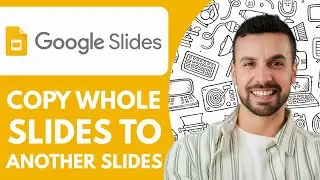 How to Copy Whole Google Slides to Another Google Slides  - 2025 (Simple Tutorial)