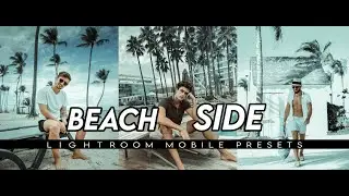 Lightroom mobile BEACH side presets free download | lightroom mobile tutorial