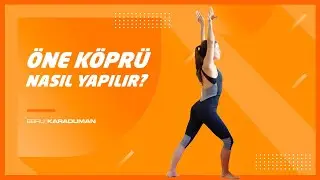 ÖNE KÖPRÜ NASIL YAPILIR? 🤸‍♀️ | Ebru Karaduman