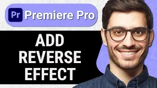 How to Reverse a Video in Premiere Pro (Quick & Easy)