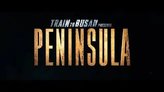 Peninsula [Train to Busan 2] (2020) Official Trailer HD