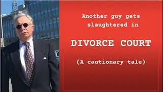 GUY GETS SLAUGHTERED IN DIVORCE COURT. A CAUTIONARY TALE. #divorce #familylaw #prenup #bestlife