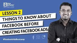 Facebook Ads Tutorial 2020 - 5 Things to Know About Facebook Before Creating Facebook Ads - Lesson 2
