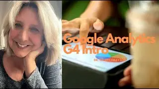 Google Analytics G4 Introduction and Assignment