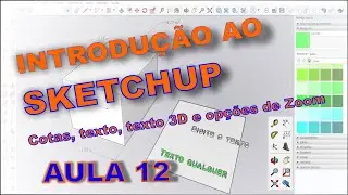 Aula 12   -  Cotas, textos, textos 3D e opções de Zoom