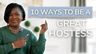 10 Ways To Be A Great Hostess