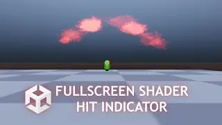 Simple hit indicator system, Full screen shader 