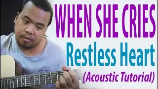 GUITAR TUTORIAL | When She Cries - Restless Heart