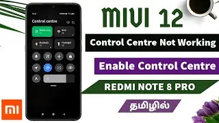 REDMI NOTE 8 PRO MIUI 12 Update - Control Centre Not Working why ? Enable Control Centre on RN8 Pro