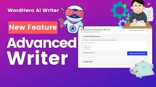 WordHero Advanced Writer: Your Shortcut to Lengthy, Engaging Blog Posts!
