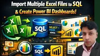 Import Multiple Excel Files to SQL + Power BI Dashboard (Step-by-Step Full Tutorial)