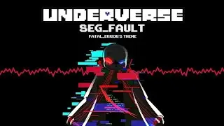 Underverse OST - SEG_FAULT [Fatal_Error's Theme] [1 hours]