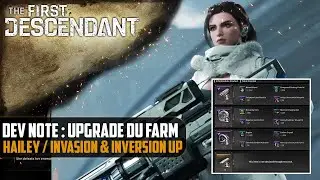 Dev Note : Farm Hailey / Invasion & Inversion up [The First Descendant]
