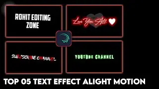 Top 05+🔥 Text Animation Alight Motion ll Rohit Editing Zone ll Text Effect XML ll