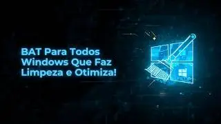 O Melhor BAT Para Todos Windows Que Faz Limpeza e Otimiza 10,8,7 Atualizado 2025