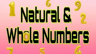 Natural & Whole Numbers