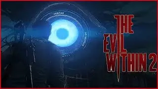 The Evil Within 2 ➤ Прохождение #13 ➤ ПОХОД В ТЕАТР.