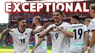 Austria Have Finally Proven Themselves At EURO 2024