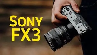 Sony FX3 || Why I Bought It