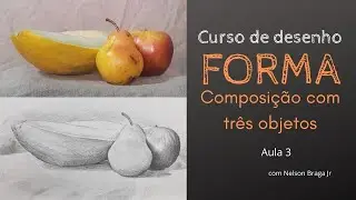 [Aula 3] Curso de Desenho à mão livre: Composição com três objetos