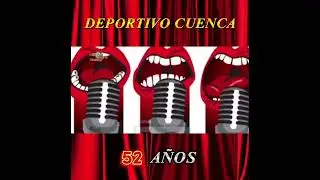 DEPORTIVO CUENCA 52 AÑOS